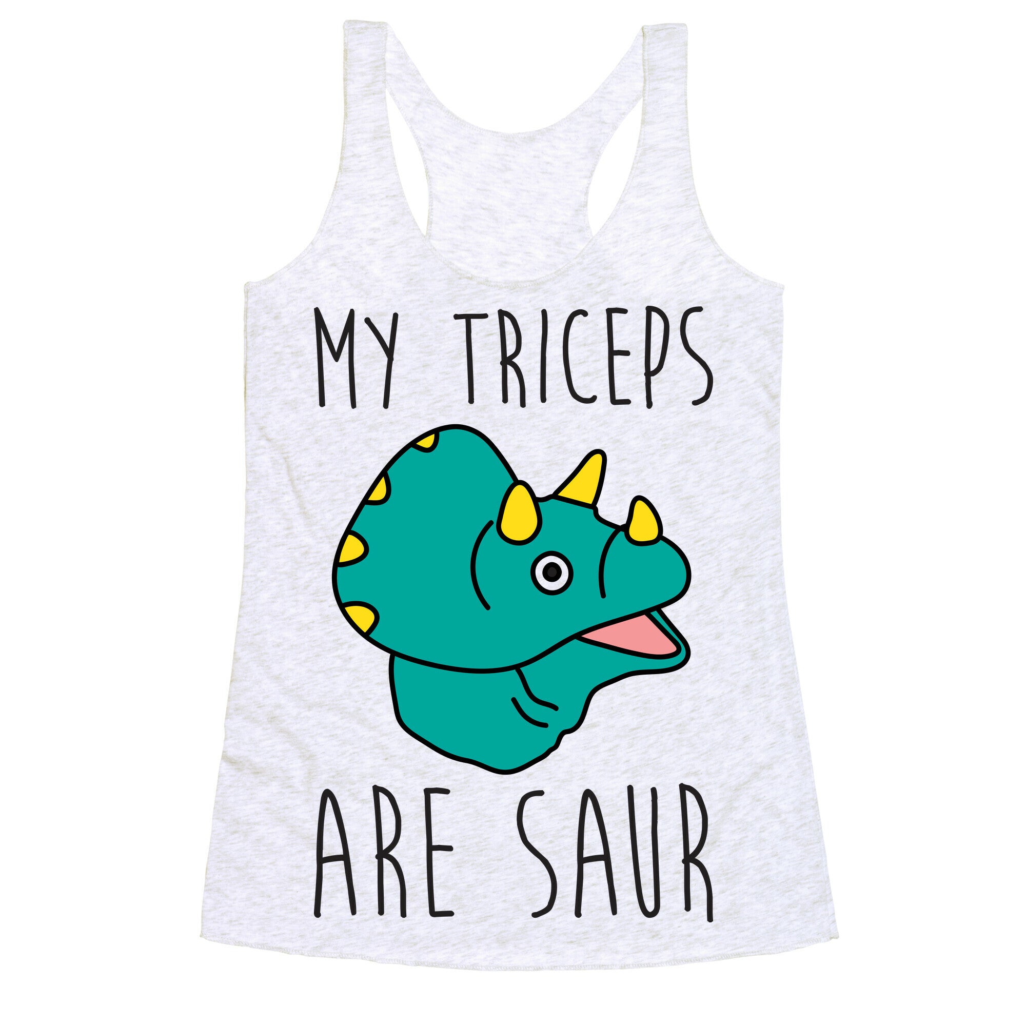 My Triceps Are Saur Racerback Tank
